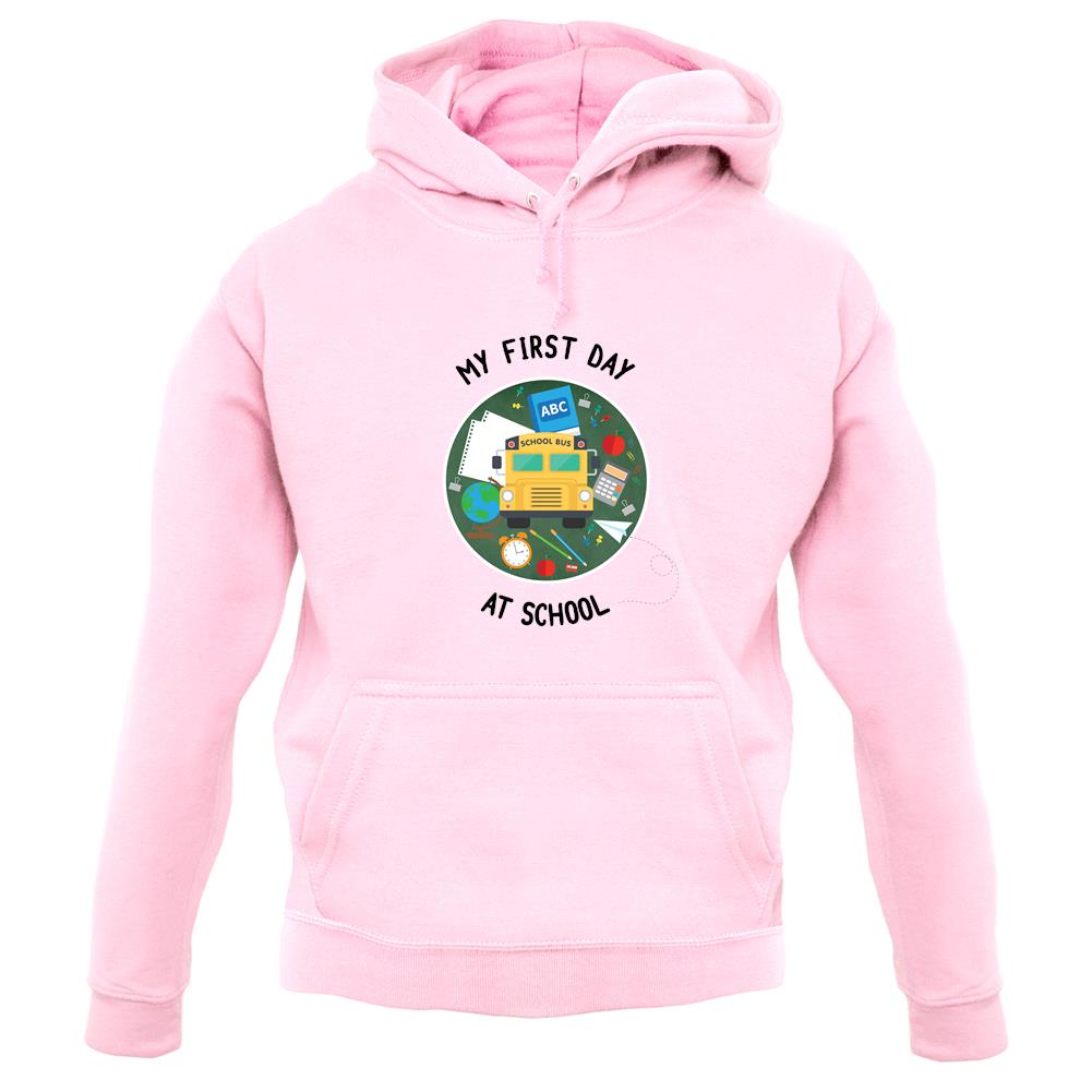 My First Day At School unisex hoodie