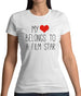 My Heart Belongs To A Film Star Womens T-Shirt