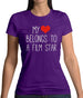 My Heart Belongs To A Film Star Womens T-Shirt