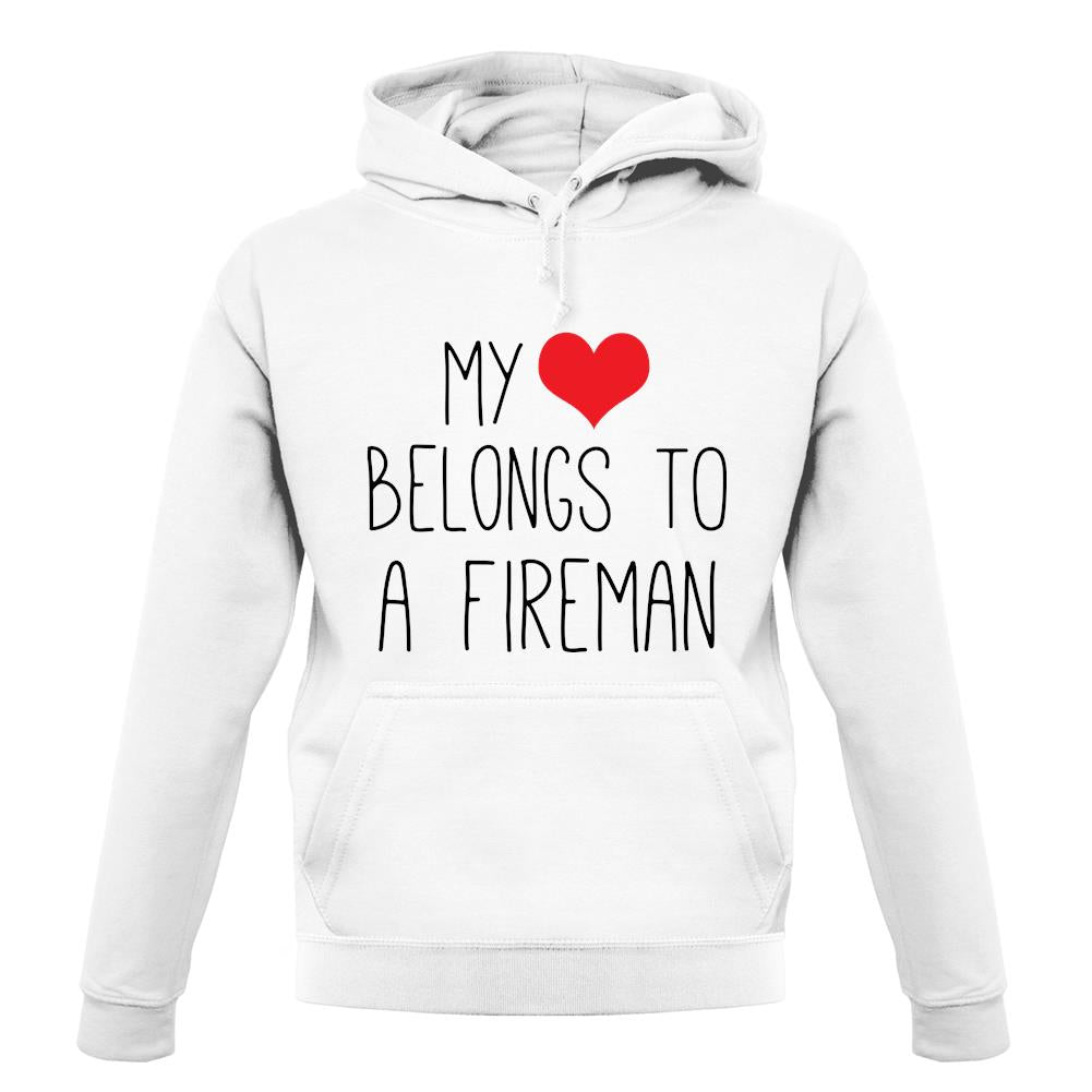 My Heart Belongs To A Fireman unisex hoodie