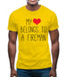 My Heart Belongs To A Fireman Mens T-Shirt