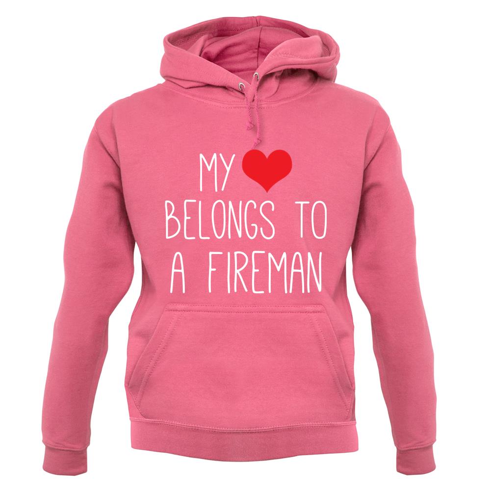 My Heart Belongs To A Fireman unisex hoodie