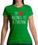 My Heart Belongs To A Fireman Womens T-Shirt