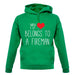 My Heart Belongs To A Fireman unisex hoodie
