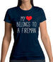 My Heart Belongs To A Fireman Womens T-Shirt