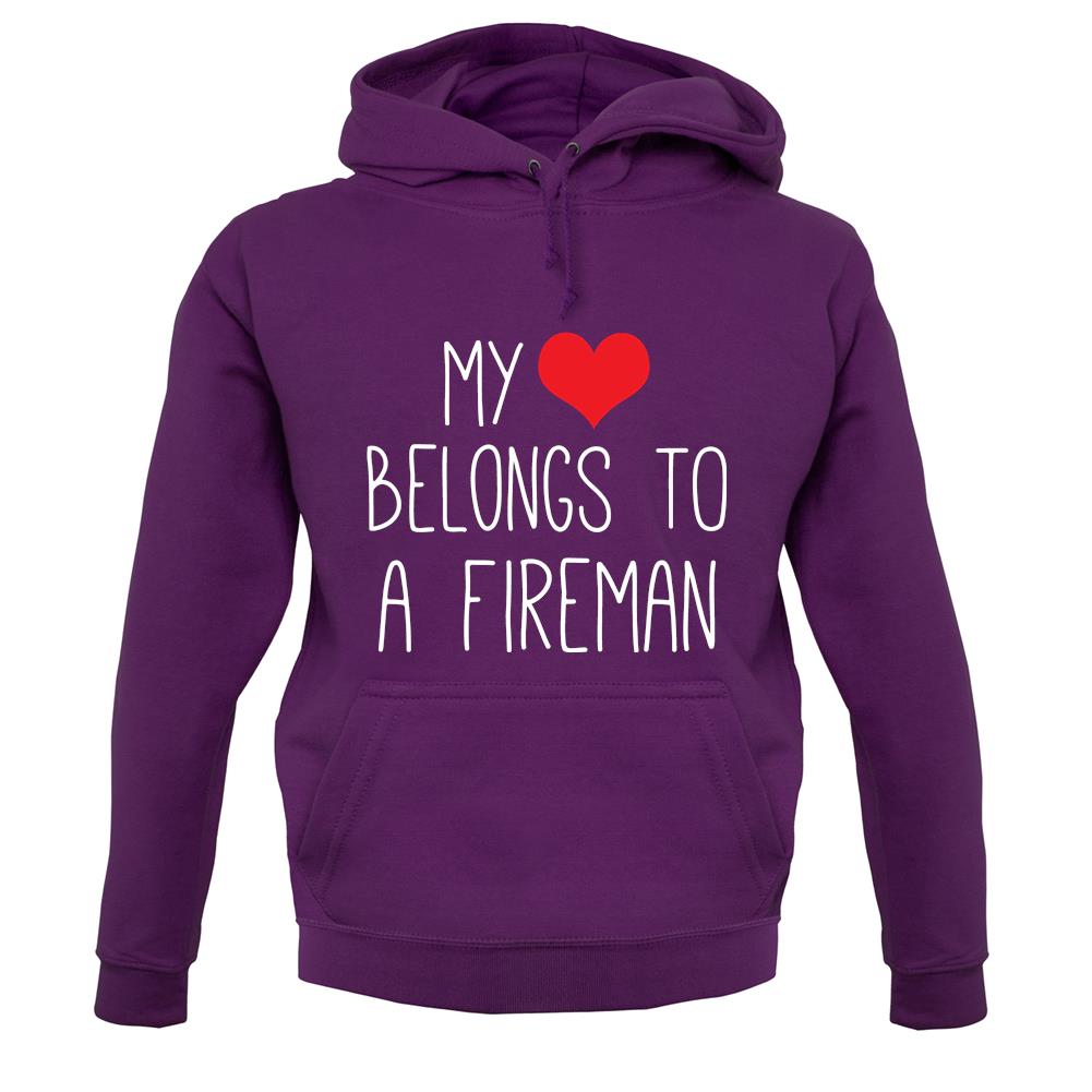 My Heart Belongs To A Fireman unisex hoodie