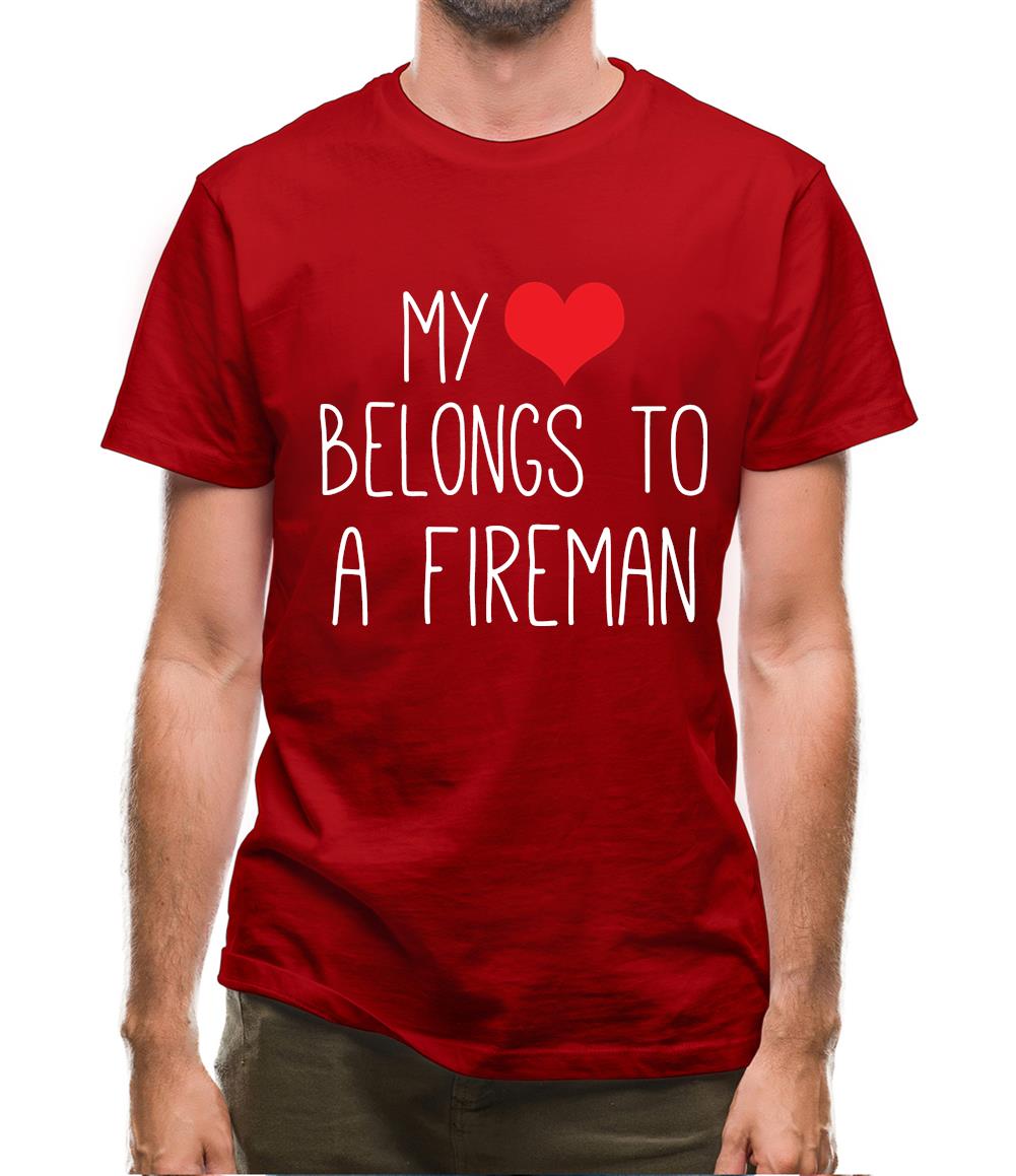 My Heart Belongs To A Fireman Mens T-Shirt