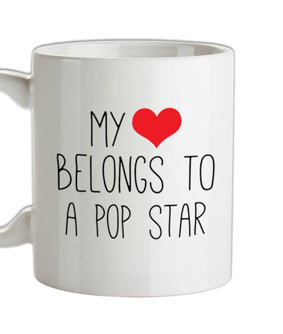 My Heart Belongs To A Pop Star Ceramic Mug