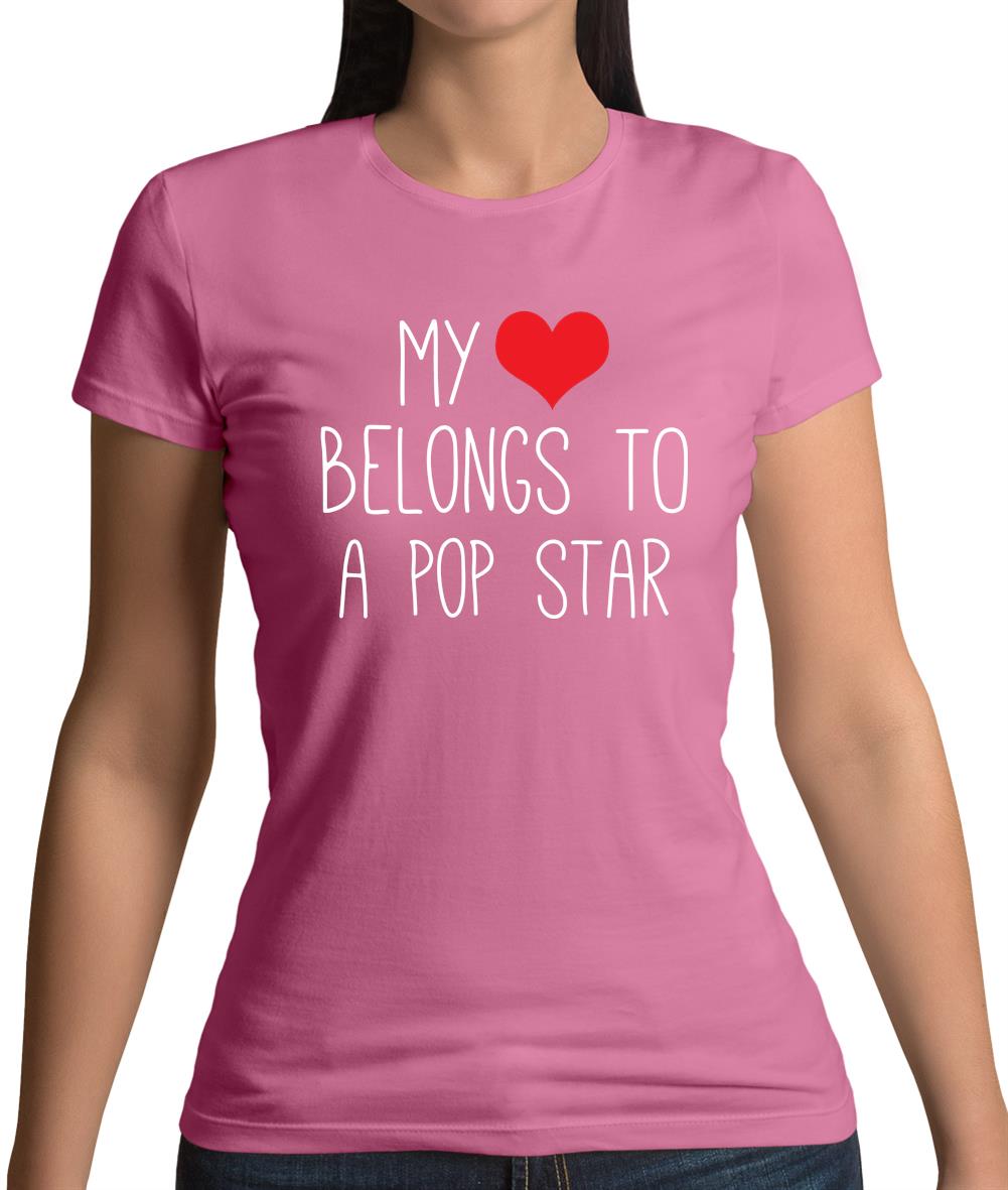 My Heart Belongs To A Pop Star Womens T-Shirt