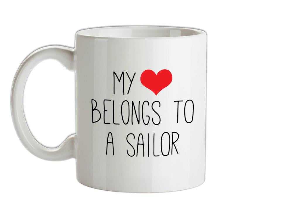 My Heart Belongs To A Sailor Ceramic Mug