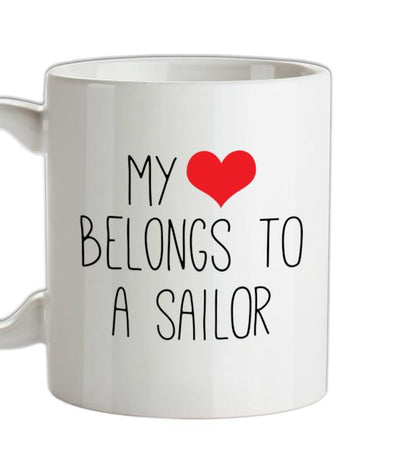 My Heart Belongs To A Sailor Ceramic Mug