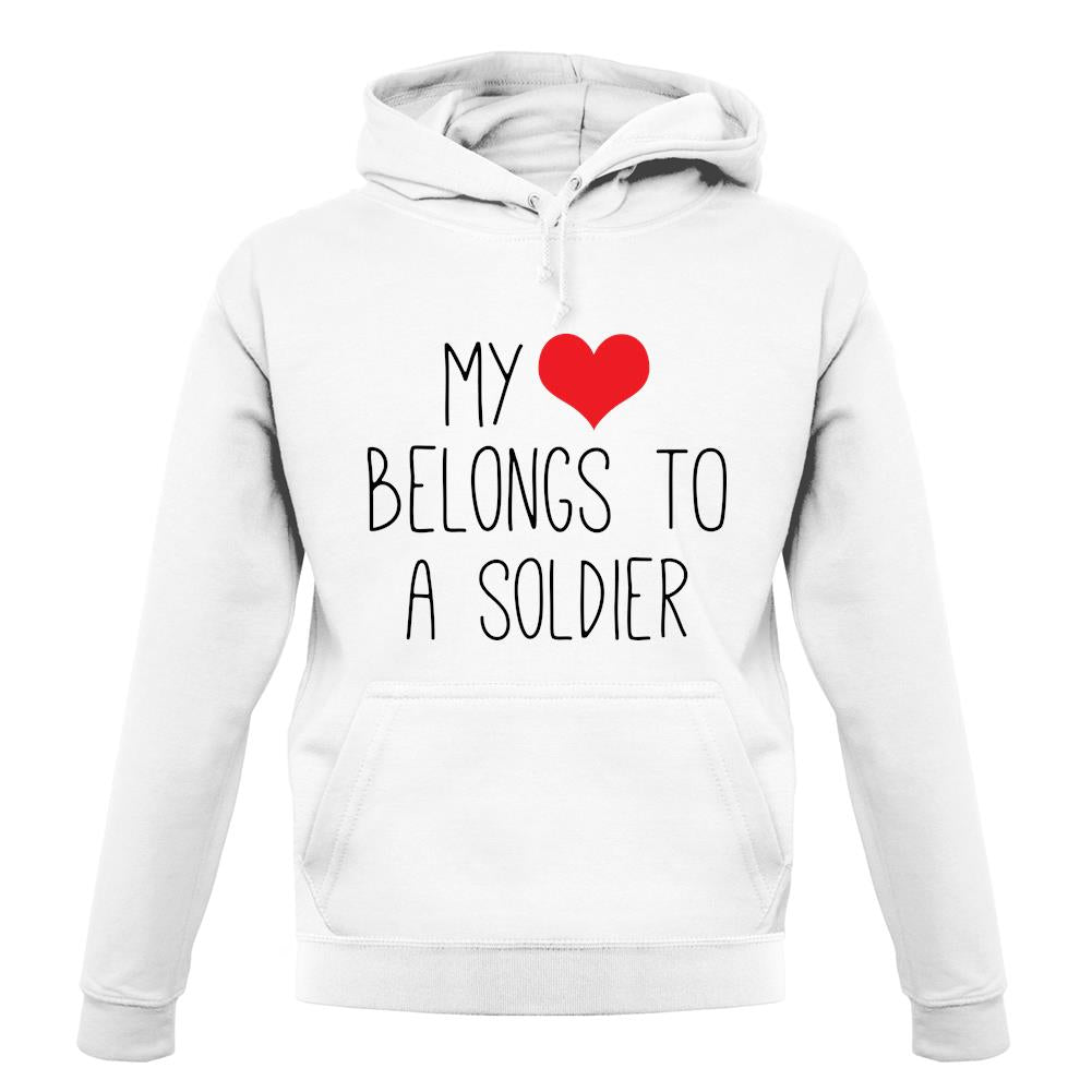 My Heart Belongs To A Soldier unisex hoodie