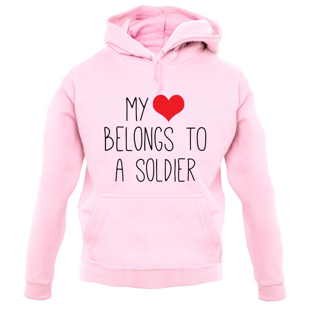 My Heart Belongs To A Soldier unisex hoodie