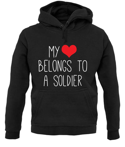 My Heart Belongs To A Soldier unisex hoodie