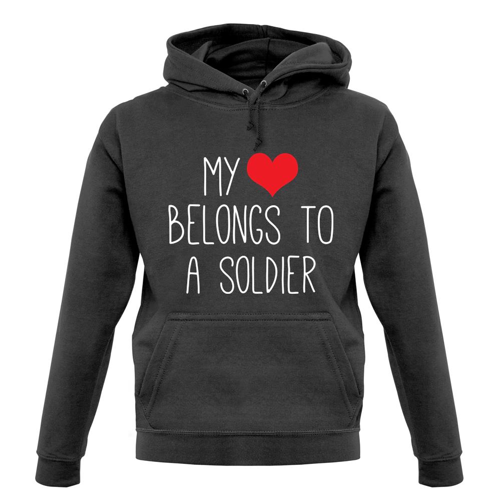 My Heart Belongs To A Soldier unisex hoodie