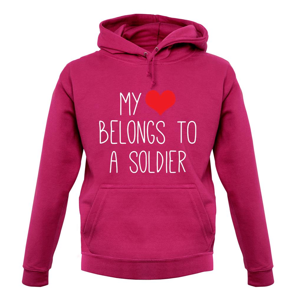 My Heart Belongs To A Soldier unisex hoodie