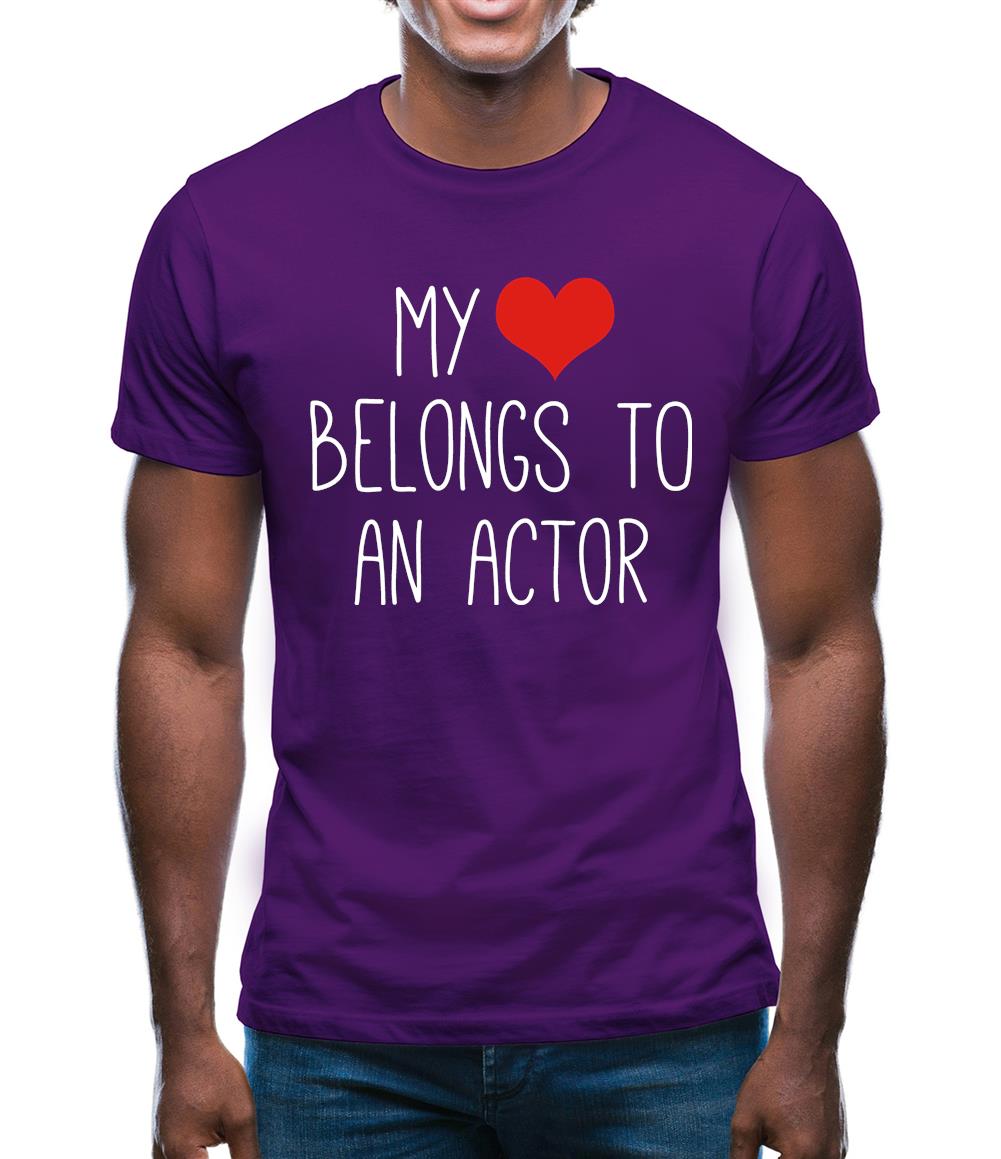 My Heart Belongs To An Actor Mens T-Shirt