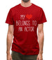 My Heart Belongs To An Actor Mens T-Shirt