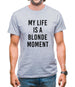 My Life Is A Blonde Moment Mens T-Shirt