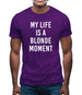My Life Is A Blonde Moment Mens T-Shirt