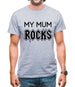 My Mum Rocks Mens T-Shirt