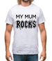 My Mum Rocks Mens T-Shirt