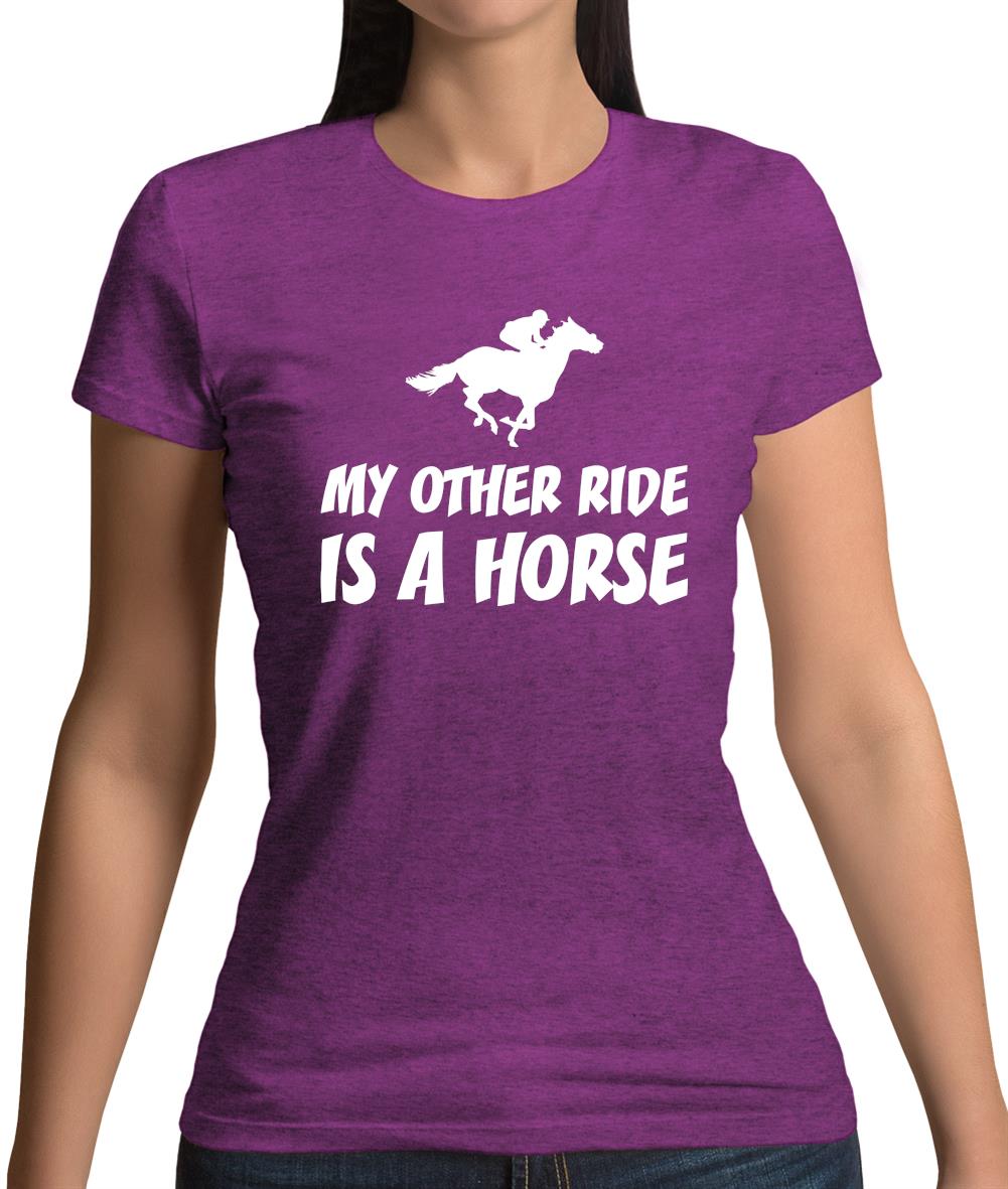 My Other Ride Is A Horse Womens T-Shirt