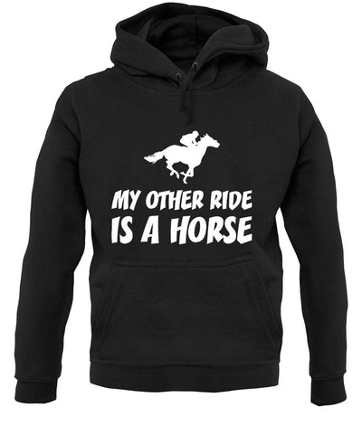 My Other Ride Is A Horse unisex hoodie
