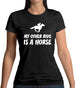 My Other Ride Is A Horse Womens T-Shirt