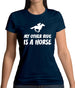 My Other Ride Is A Horse Womens T-Shirt