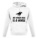 My Other Ride Is A Horse unisex hoodie