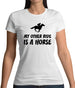 My Other Ride Is A Horse Womens T-Shirt