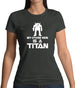 My Other Ride Is A Titan Womens T-Shirt