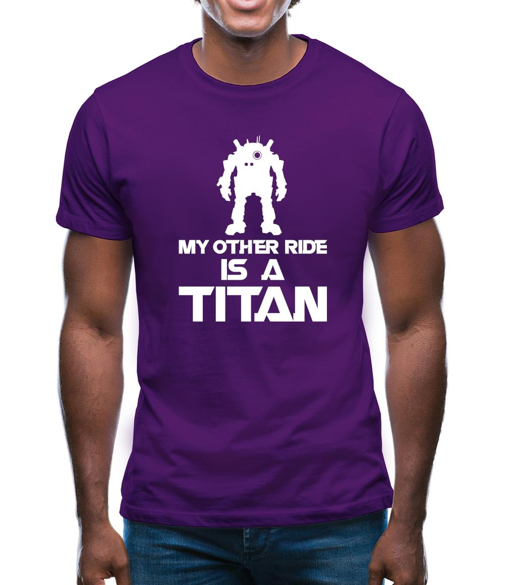 My Other Ride Is A Titan Mens T-Shirt