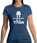 My Other Ride Is A Titan Womens T-Shirt