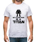 My Other Ride Is A Titan Mens T-Shirt