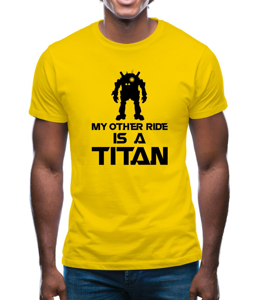My Other Ride Is A Titan Mens T-Shirt
