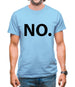 No Mens T-Shirt