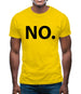 No Mens T-Shirt