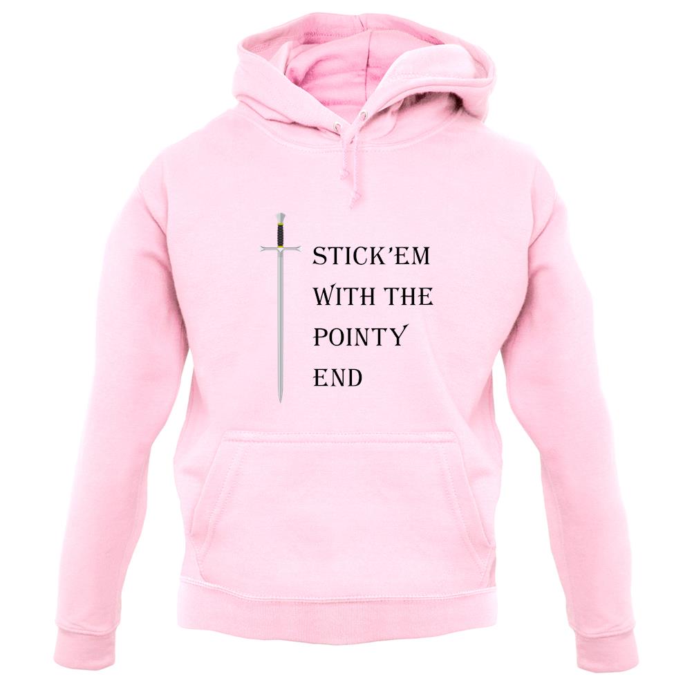 Stick'Em With The Pointy End unisex hoodie