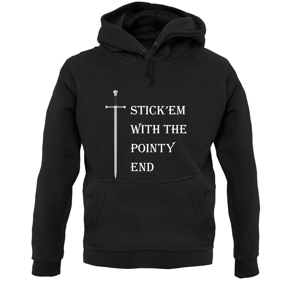Stick'Em With The Pointy End Unisex Hoodie