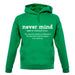 Never Mind Definition unisex hoodie