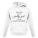 Never Trust A Pretty Girl unisex hoodie