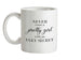 Never Trust A Pretty Girl Ceramic Mug