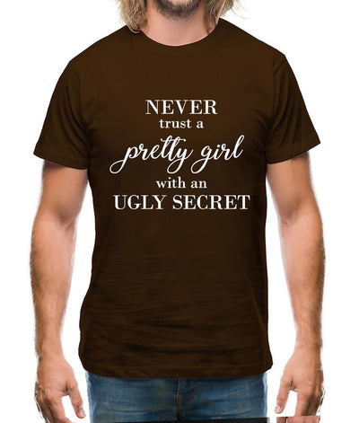 Never Trust A Pretty Girl Mens T-Shirt