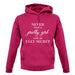 Never Trust A Pretty Girl unisex hoodie