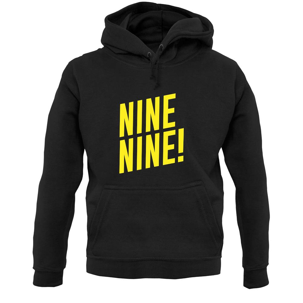 Nine Nine ! Unisex Hoodie