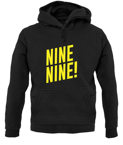 Nine Nine ! Unisex Hoodie