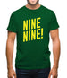 Nine Nine ! Mens T-Shirt