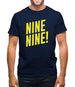 Nine Nine ! Mens T-Shirt